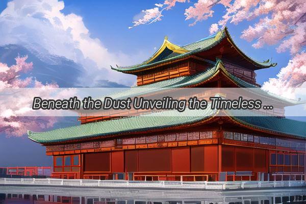 Beneath the Dust Unveiling the Timeless Splendor of Chinas Outstanding Murals